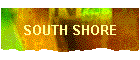 SOUTH SHORE