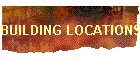 BUILDING LOCATIONS